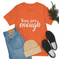 You are Enough - Unisex Jersey Short Sleeve Tee