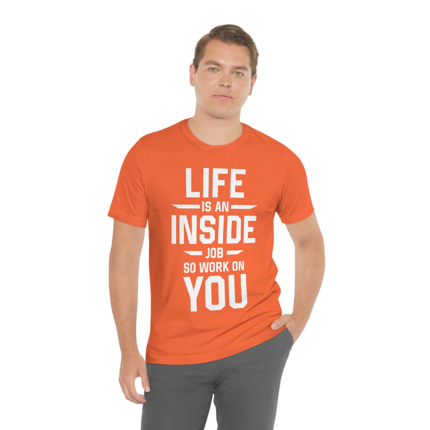 Life is an Inside Job - Unisex Jersey Short Sleeve Tee