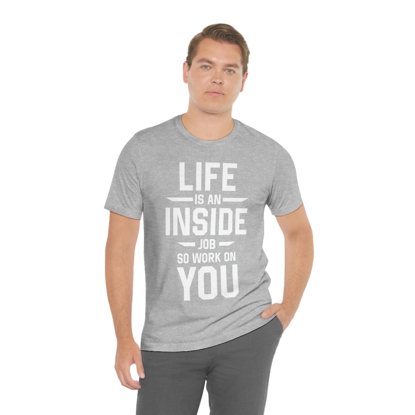 Life is an Inside Job - Unisex Jersey Short Sleeve Tee