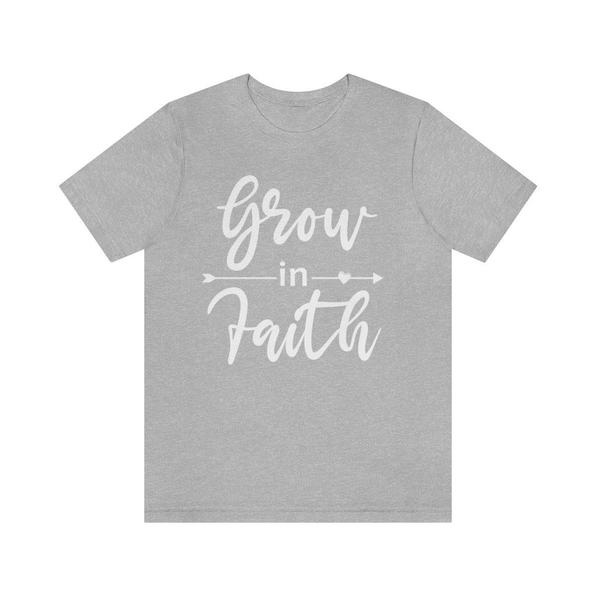 Grow In Faith - Unisex T-Shirt
