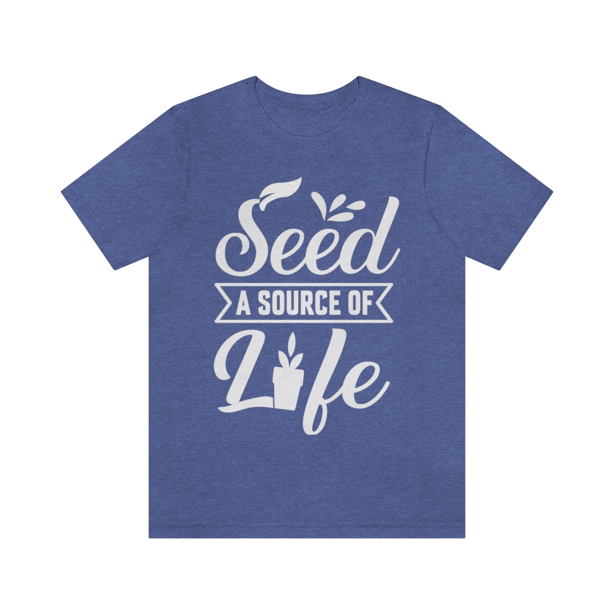 Seed a Source of Life - Unisex T-Shirt