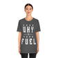 Your Why is Your Fuel - Unisex T-Shirt