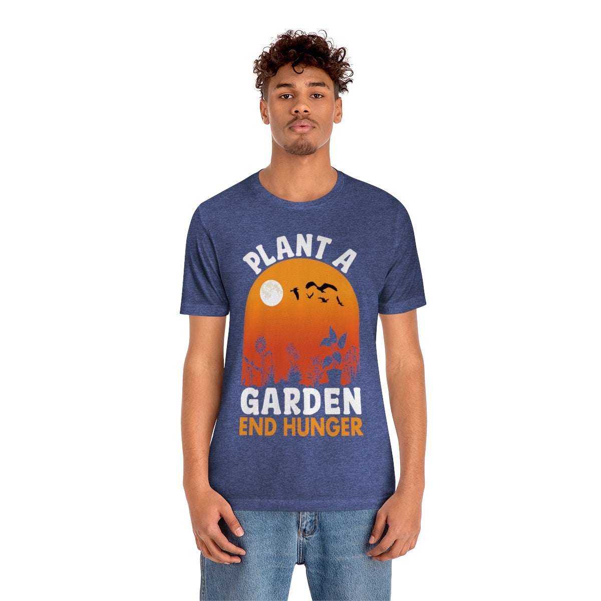 Plant a Garden End Hunger - Unisex T-Shirt