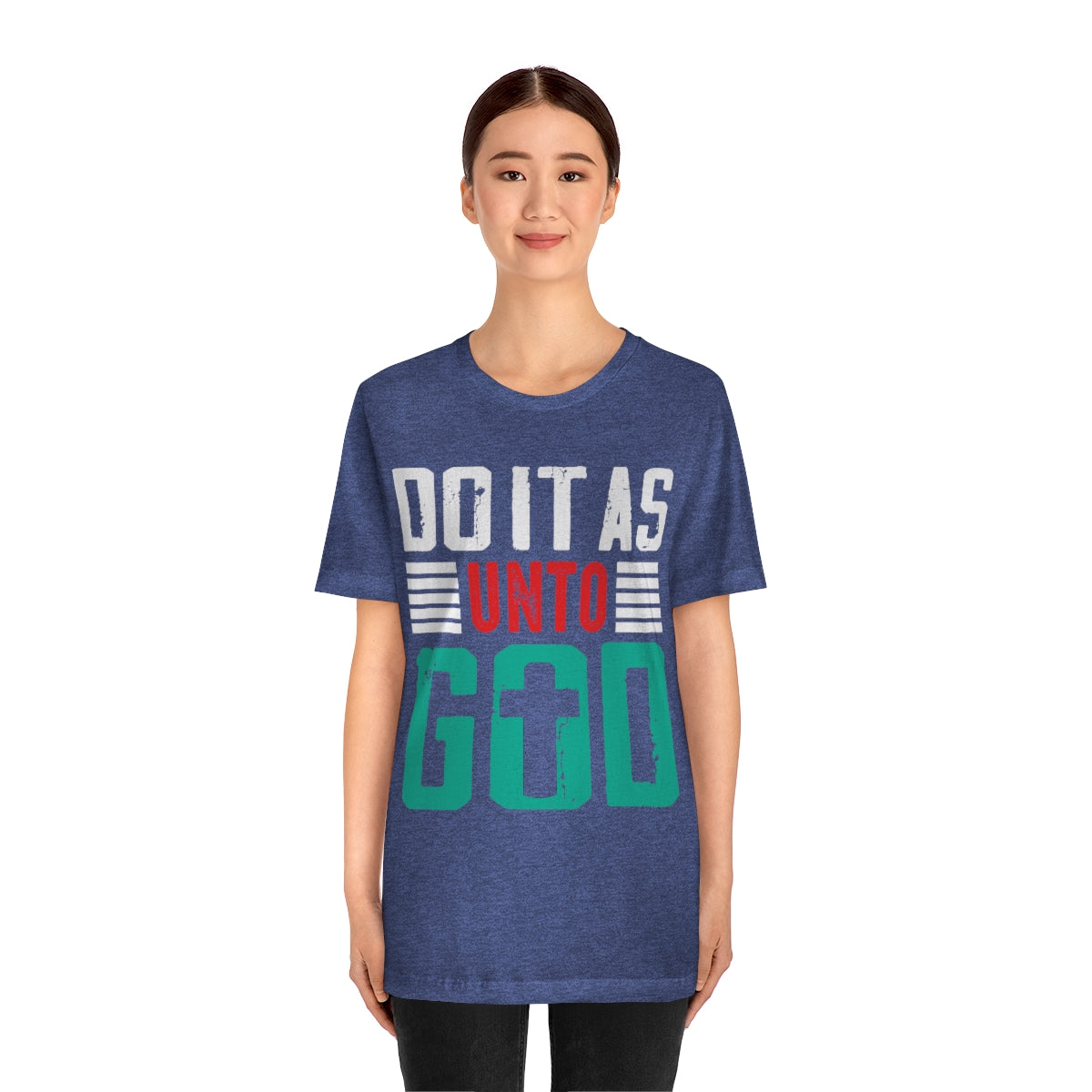Do it as Unto God - Unisex T-Shirt