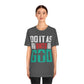 Do it as Unto God - Unisex T-Shirt