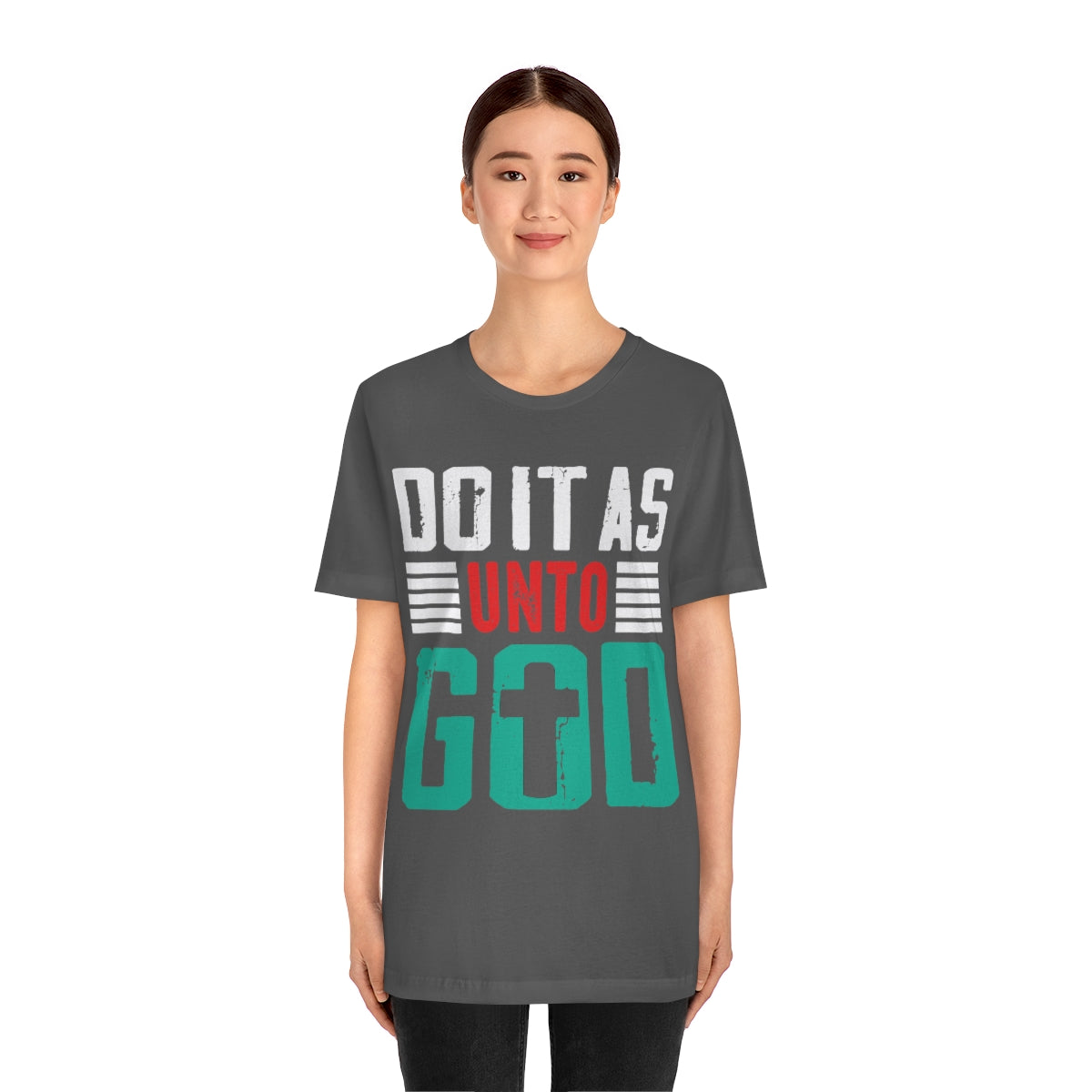 Do it as Unto God - Unisex T-Shirt