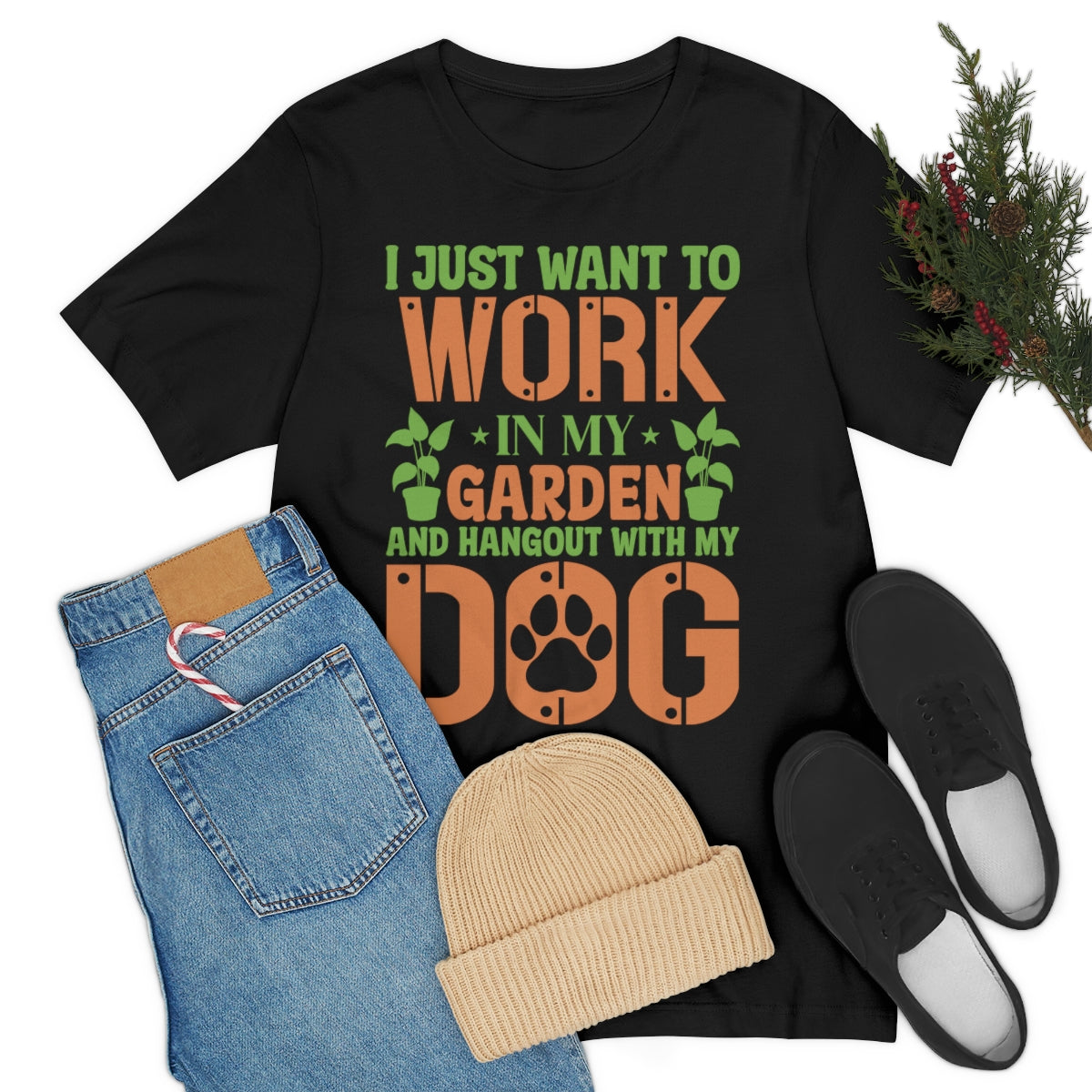 I Just Want to Work in My Garden and Hangout With My Dog - Unisex T-Shirt