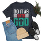 Do it as Unto God - Unisex T-Shirt