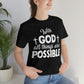 With God All Things are Possible - Unisex Jersey Short Sleeve Tee
