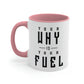 Your Why is Your Fuel - 11oz Accent Coffee Mug