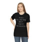 When You Are Well - Unisex Jersey Short Sleeve Tee