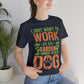 I Just Want to Work in My Garden and Hangout With My Dog - Unisex T-Shirt