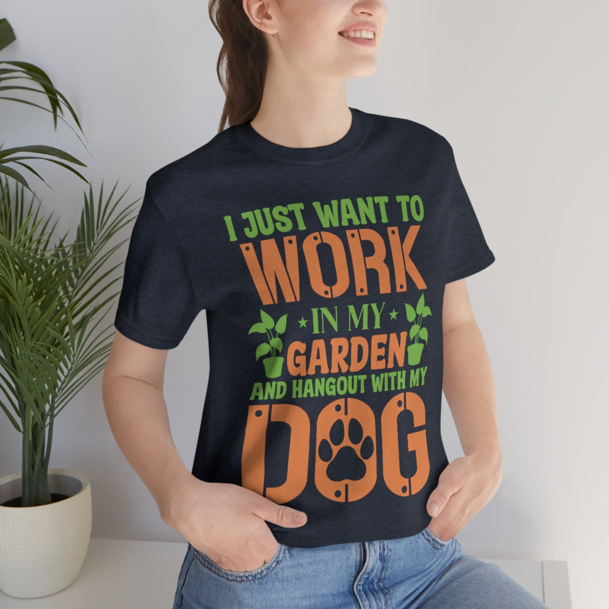 I Just Want to Work in My Garden and Hangout With My Dog - Unisex T-Shirt