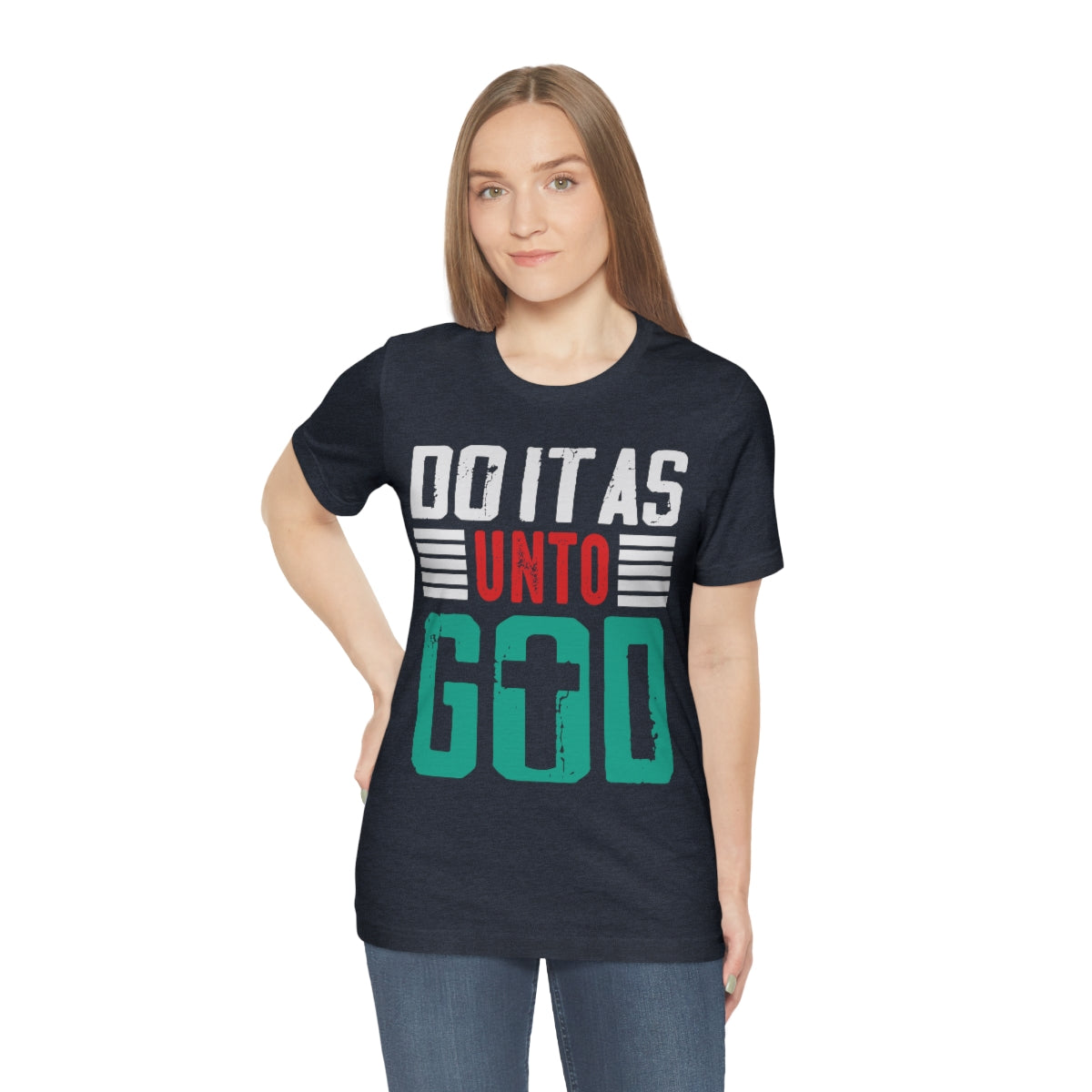 Do it as Unto God - Unisex T-Shirt