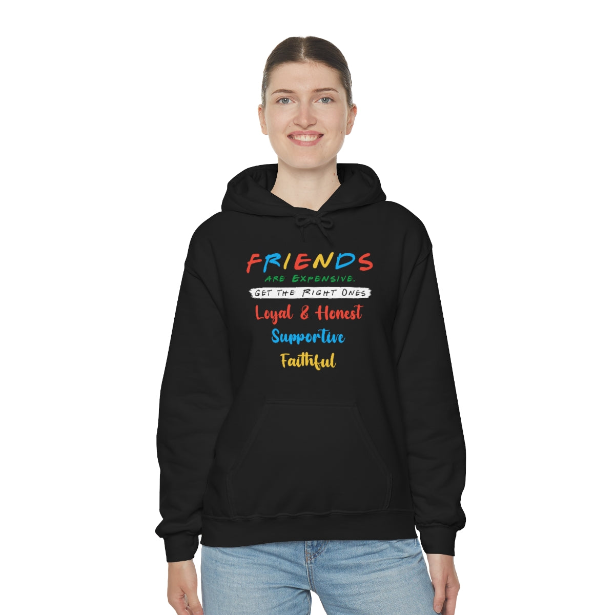 Friends, Get the Right Ones - Unisex Heavy Blend™ Hooded Sweatshirt