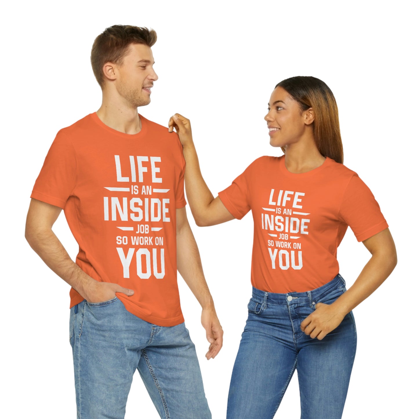 Life is an Inside Job - Unisex Jersey Short Sleeve Tee