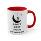 Don't Quit Your Day Dream - 11oz Accent Coffee Mug