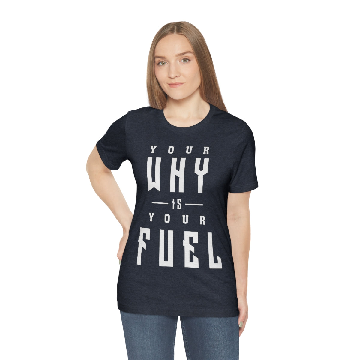 Your Why is Your Fuel - Unisex T-Shirt