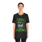Grow Eat Grow - Unisex Jersey Short Sleeve Tee