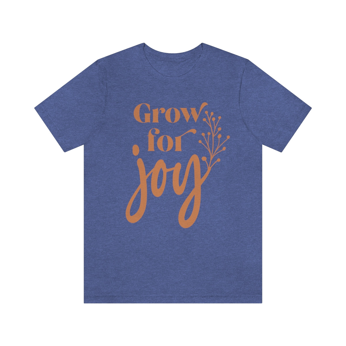 Grow For Joy - Unisex T-Shirt