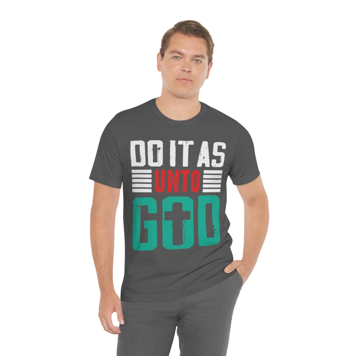 Do it as Unto God - Unisex T-Shirt