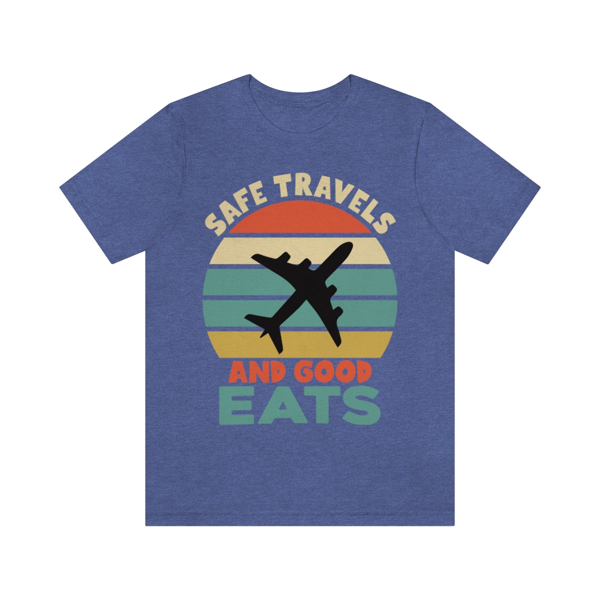 Safe Travels and Good Eats - Unisex T-Shirt