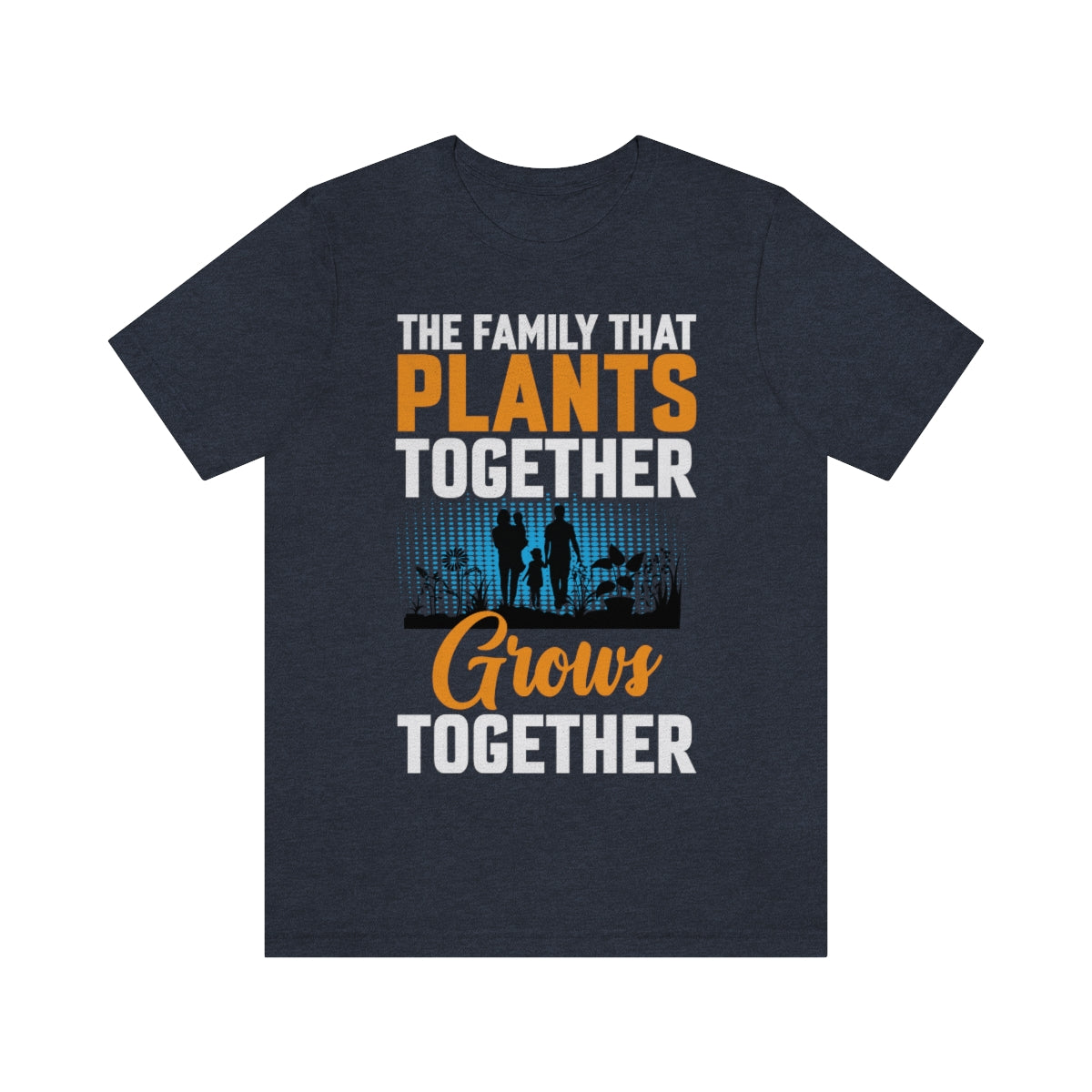 The Family That Plants Together - Unisex T-Shirt