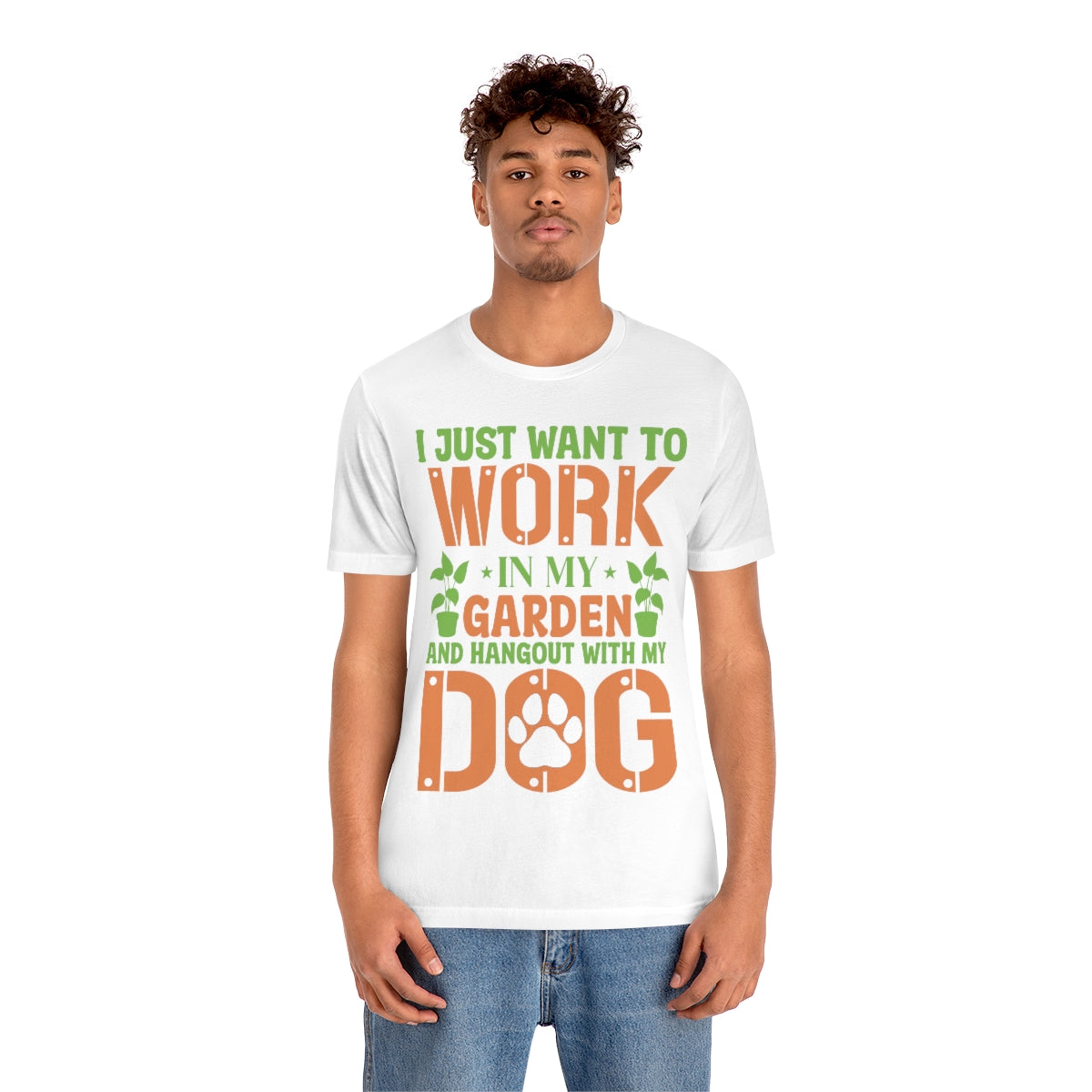 I Just Want to Work in My Garden and Hangout With My Dog - Unisex T-Shirt