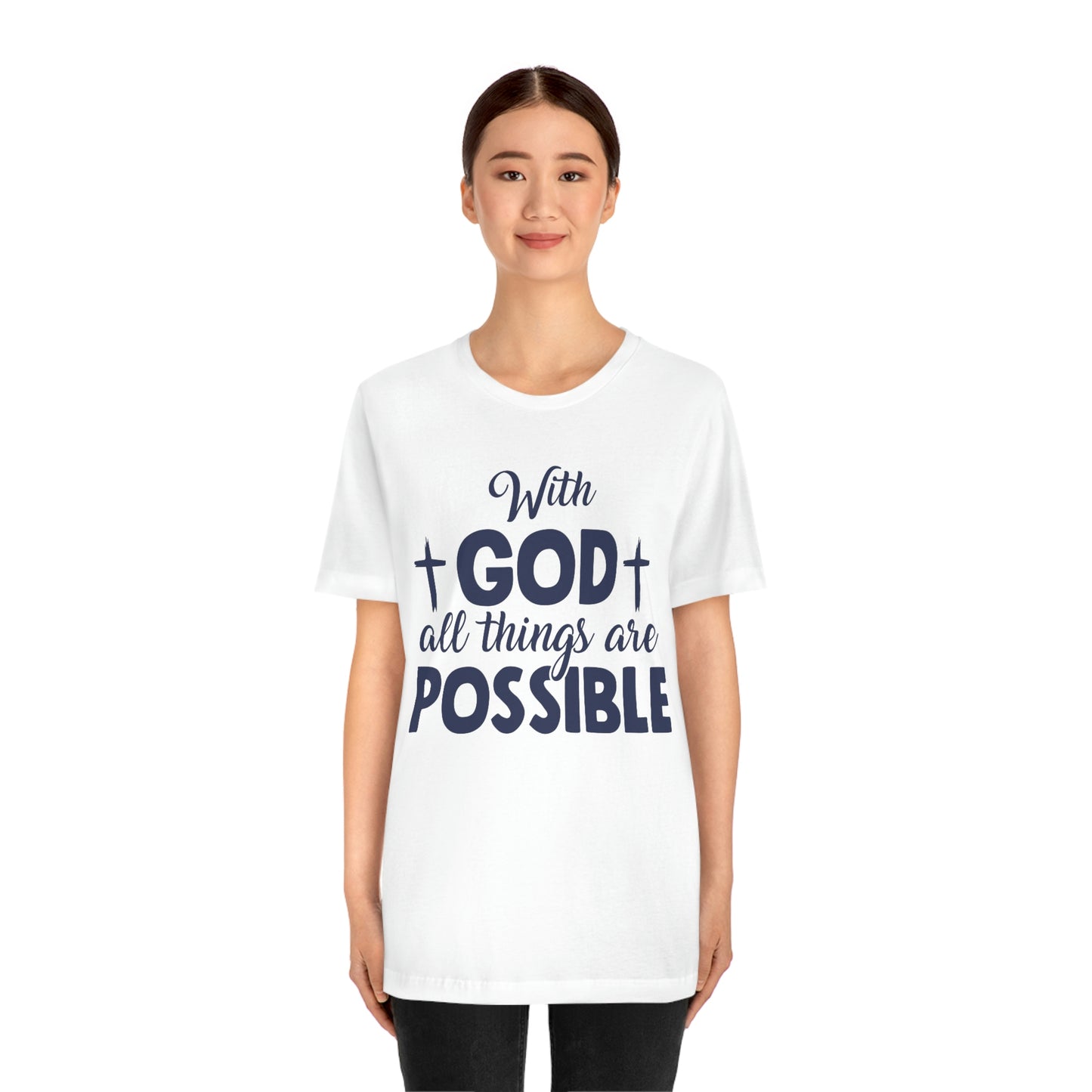 With God All Things are Possible - Unisex Jersey Short Sleeve Tee