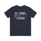All I Want to Grow is Lavender - Unisex T-Shirt
