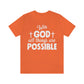 With God All Things are Possible - Unisex Jersey Short Sleeve Tee