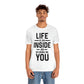 Life is an Inside Job - Unisex Jersey Short Sleeve Tee