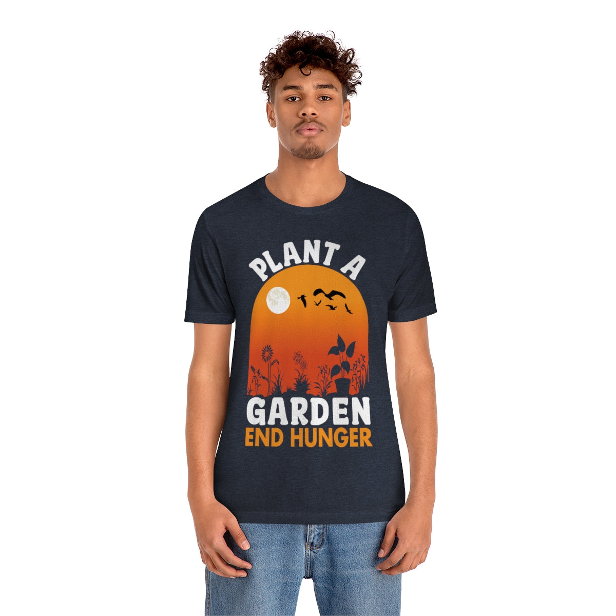 Plant a Garden End Hunger - Unisex T-Shirt