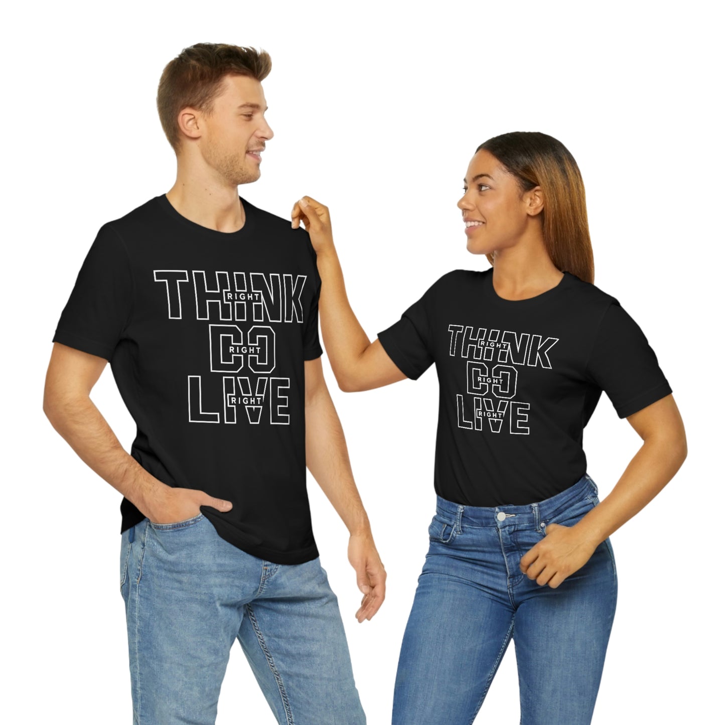 Think Right Do Right Live Right - Unisex Jersey Short Sleeve Tee