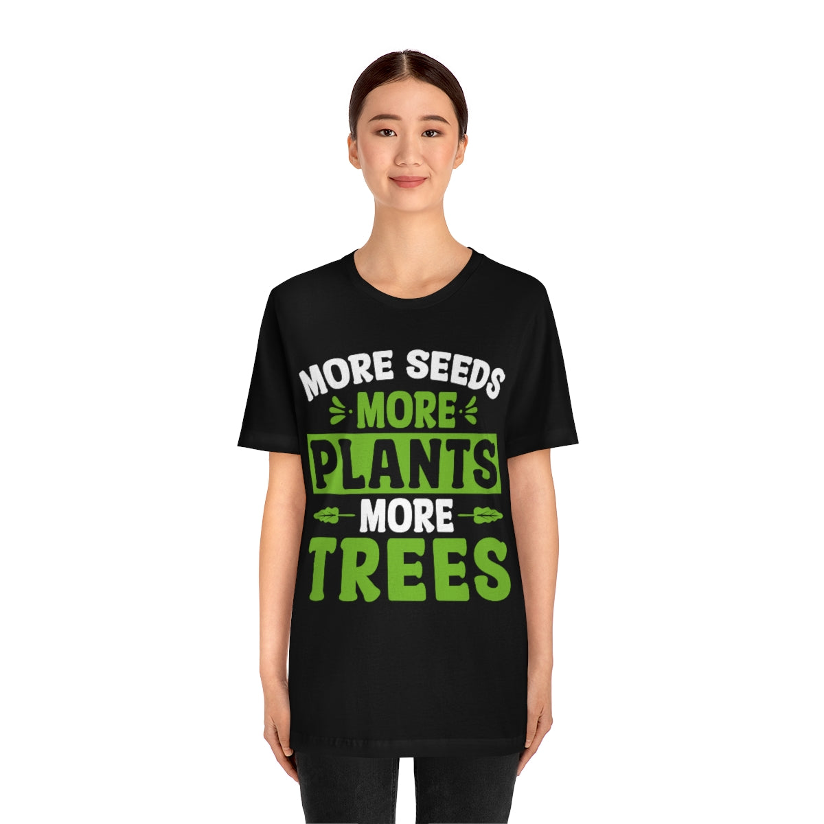 More Seeds More Trees More Plants - Unisex T-Shirt