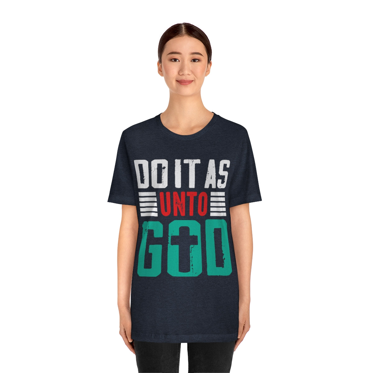 Do it as Unto God - Unisex T-Shirt