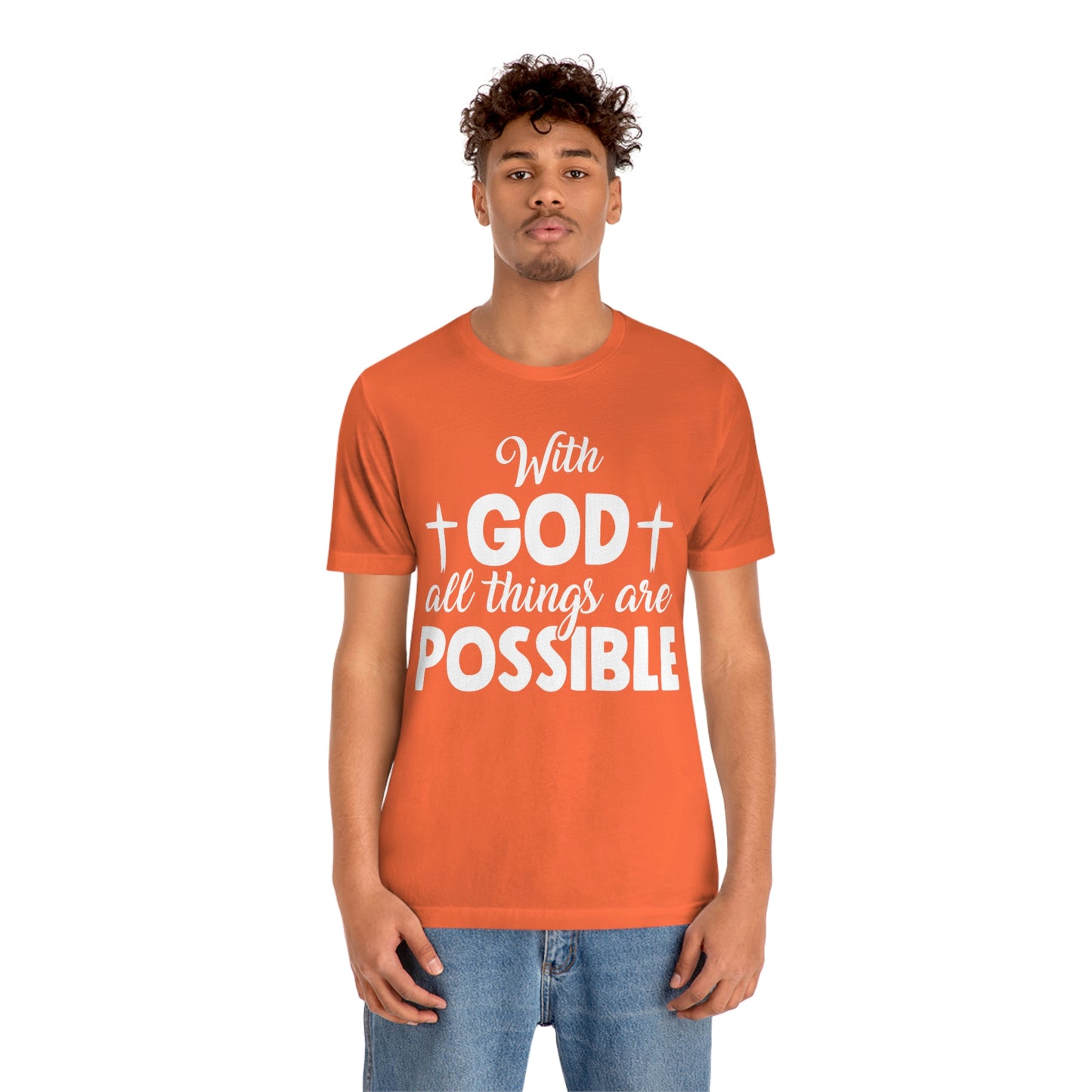 With God All Things are Possible - Unisex Jersey Short Sleeve Tee