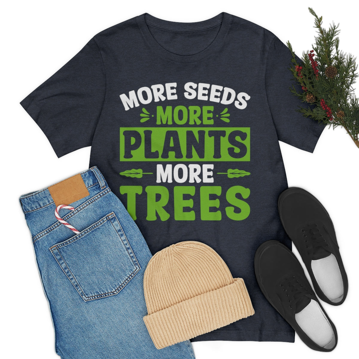 More Seeds More Trees More Plants - Unisex T-Shirt