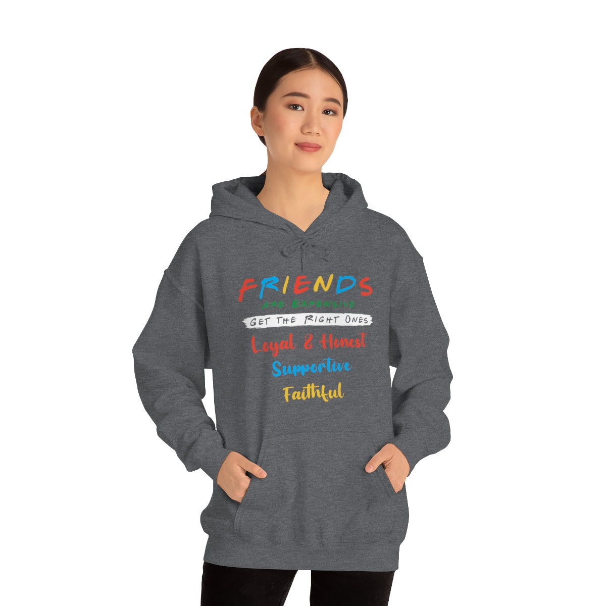 Friends, Get the Right Ones - Unisex Heavy Blend™ Hooded Sweatshirt