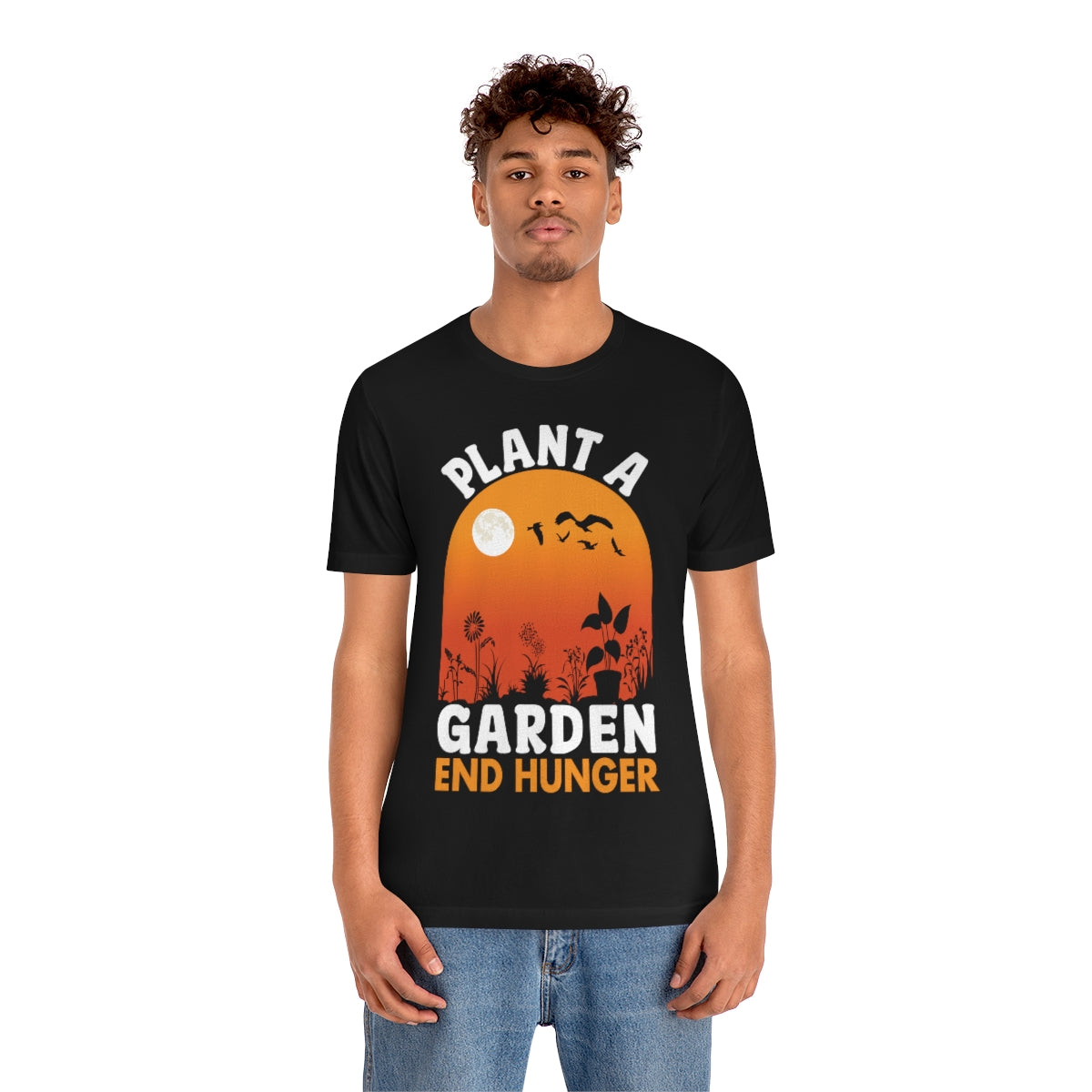 Plant a Garden End Hunger - Unisex T-Shirt