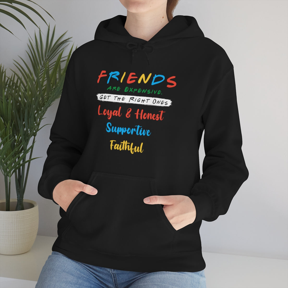 Friends, Get the Right Ones - Unisex Heavy Blend™ Hooded Sweatshirt