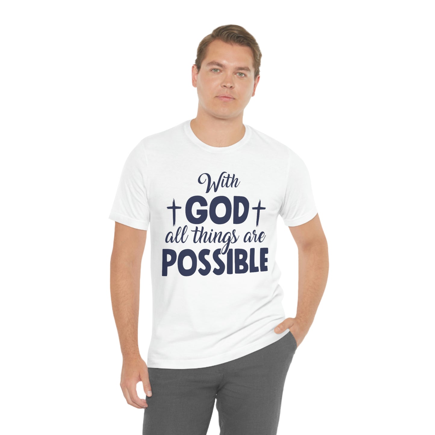 With God All Things are Possible - Unisex Jersey Short Sleeve Tee