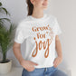 Grow For Joy - Unisex T-Shirt