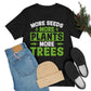 More Seeds More Trees More Plants - Unisex T-Shirt