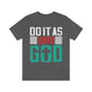 Do it as Unto God - Unisex T-Shirt
