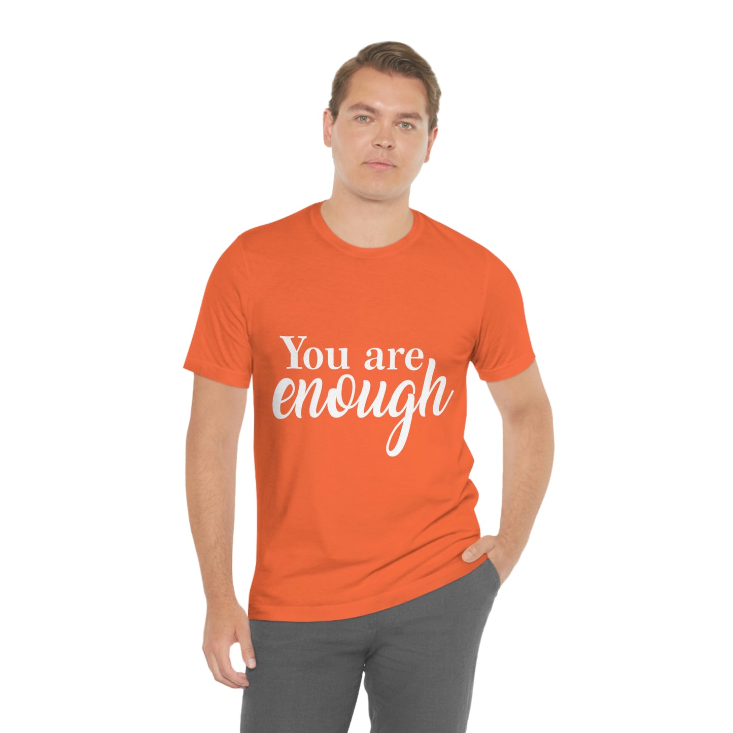 You are Enough - Unisex Jersey Short Sleeve Tee