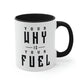 Your Why is Your Fuel - 11oz Accent Coffee Mug