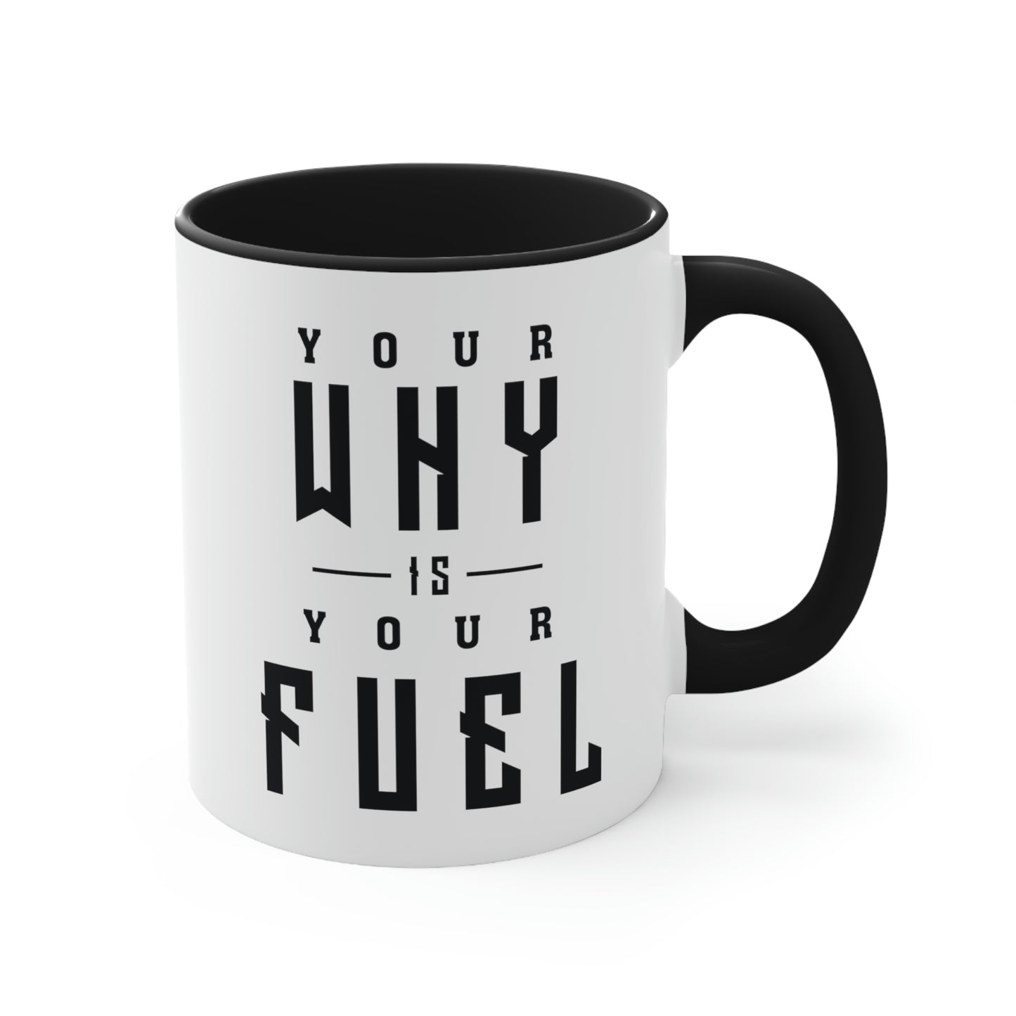 Your Why is Your Fuel - 11oz Accent Coffee Mug