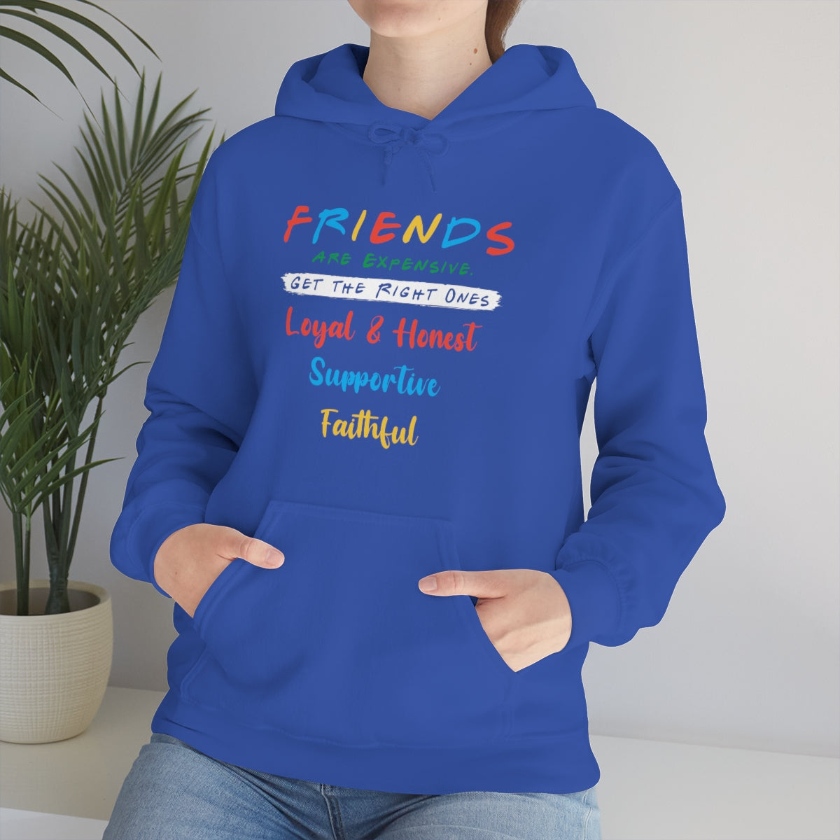 Friends, Get the Right Ones - Unisex Heavy Blend™ Hooded Sweatshirt