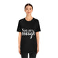You are Enough - Unisex Jersey Short Sleeve Tee